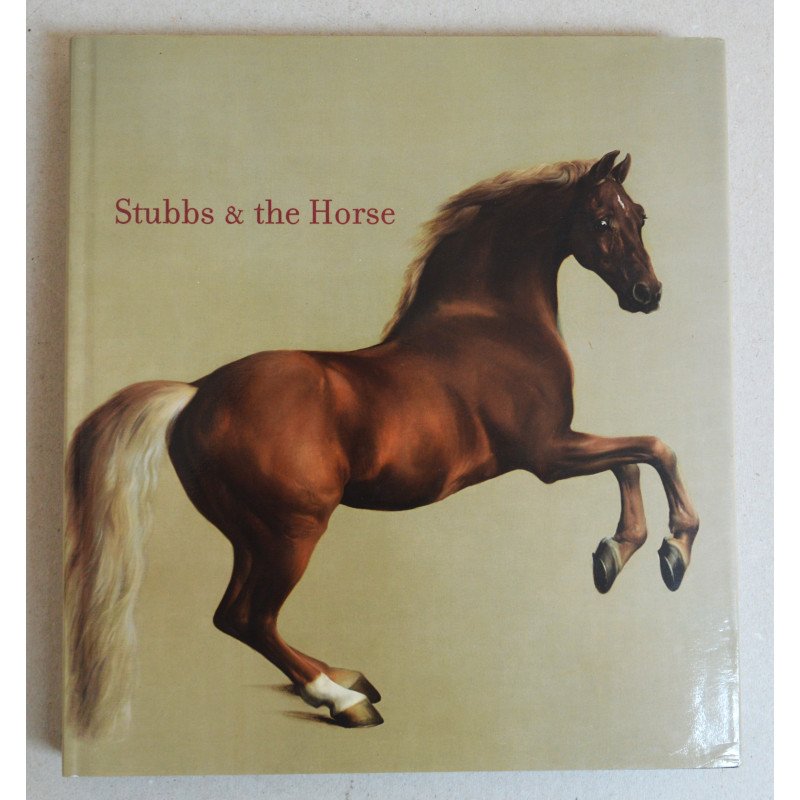 Malcolm Warner, Robin Blake "Stubbs & the Horse" Yale University Press 2004
