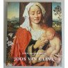 John Oliver Hand "Joos Van Cleve: The Complete Paintings" Yale University Press 2004