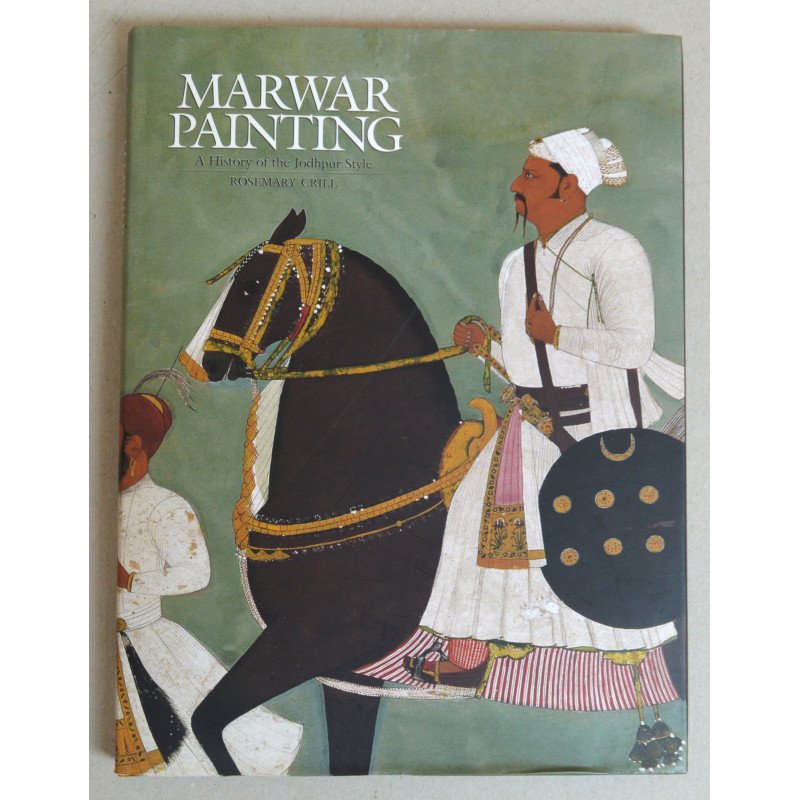 Rosemary Crill "Marwar Painting: A History of the Jodhpur Style" India Book House Ltd 1999